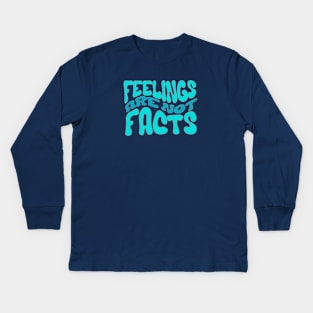 Feelings Are Not Facts | Keep The Funk Chill | Mental Wellness Kids Long Sleeve T-Shirt